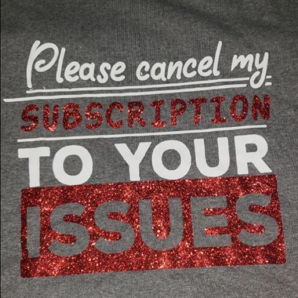 Tops - Please cancel my subscription T-shirt